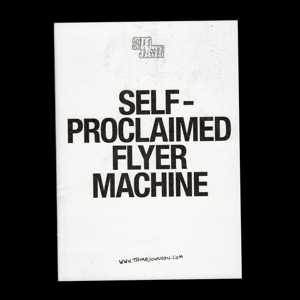 Self-Proclaimed Flyer Machine Zine