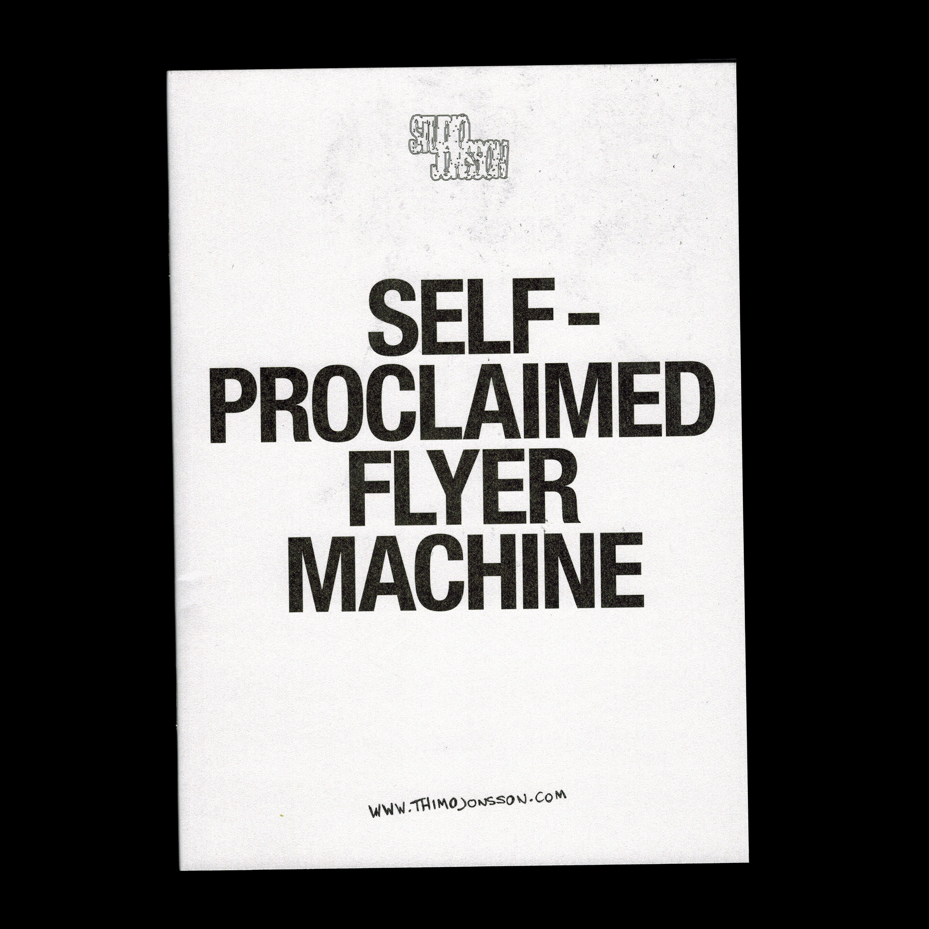 Self-Proclaimed Flyer Machine Zine